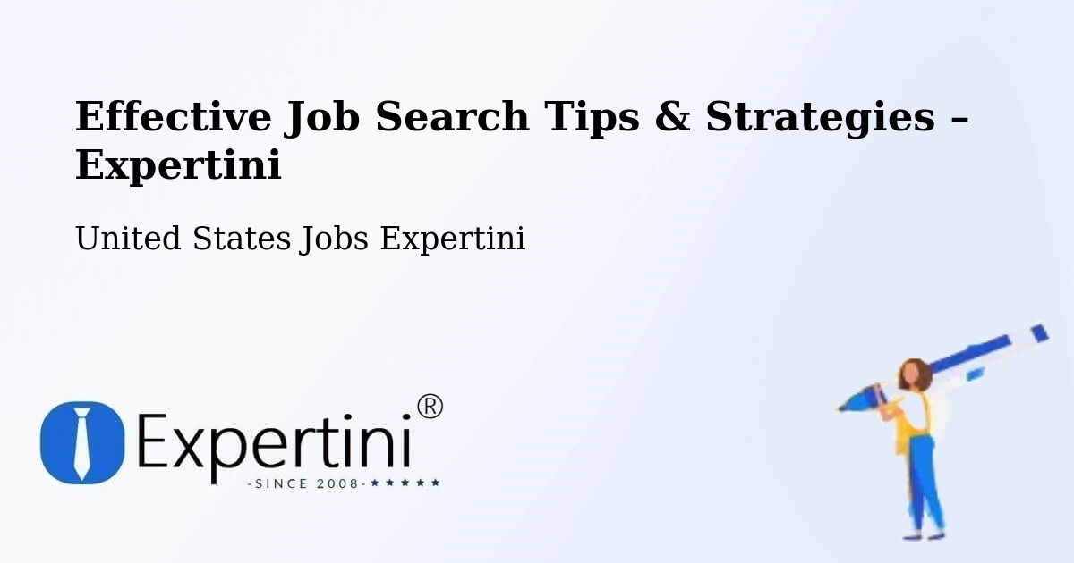 Job Search Tips & Strategies for Job Seekers – Fairmount - Fairmount, United States Jobs Expertini